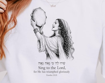 Hebrew Bible Sweatshirt, Miriam Sing To The Lord Exodus 15, Prophetess Timbrel Crewneck, Old Testament Women Christian Gift