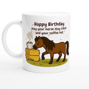 Funny Horse Girl Birthday Mug | May Your Horse Stay Clean and Your Coffee Stay Hot | Equestrian Gift for Her