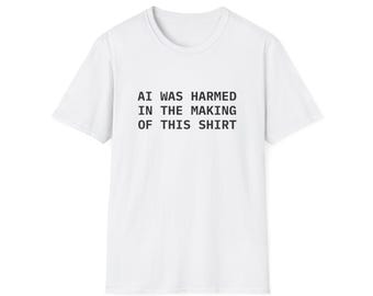 Anti-AI Humor T-Shirt: Funny Tech Statement Tee