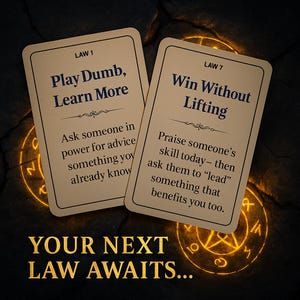 May include: Two playing cards with text: "Play Dumb, Learn More" and "Win Without Lifting." The cards are cream-colored with dark blue text. The phrase "Your Next Law Awaits..." is at the bottom in gold.
