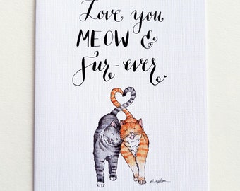 Love You Meow & Fur-ever- Cat Card