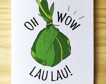 Oh Wow Lau Lau! Greeting Card