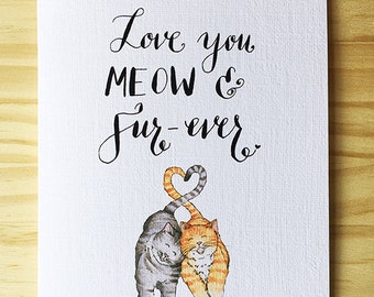 Love You Meow & Fur-ever- Cat Card