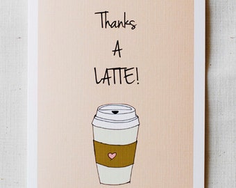 Thank You Card- Thanks A Latte
