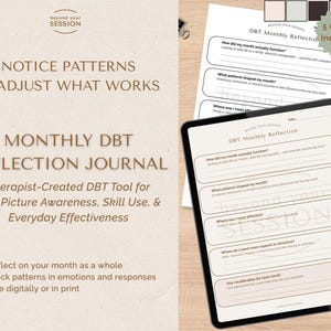 May include: A digital DBT Monthly Reflection Journal on a tablet, with a printed version and a color palette. The journal helps users notice patterns and adjust what works. The text reads "beyond your SESSION".