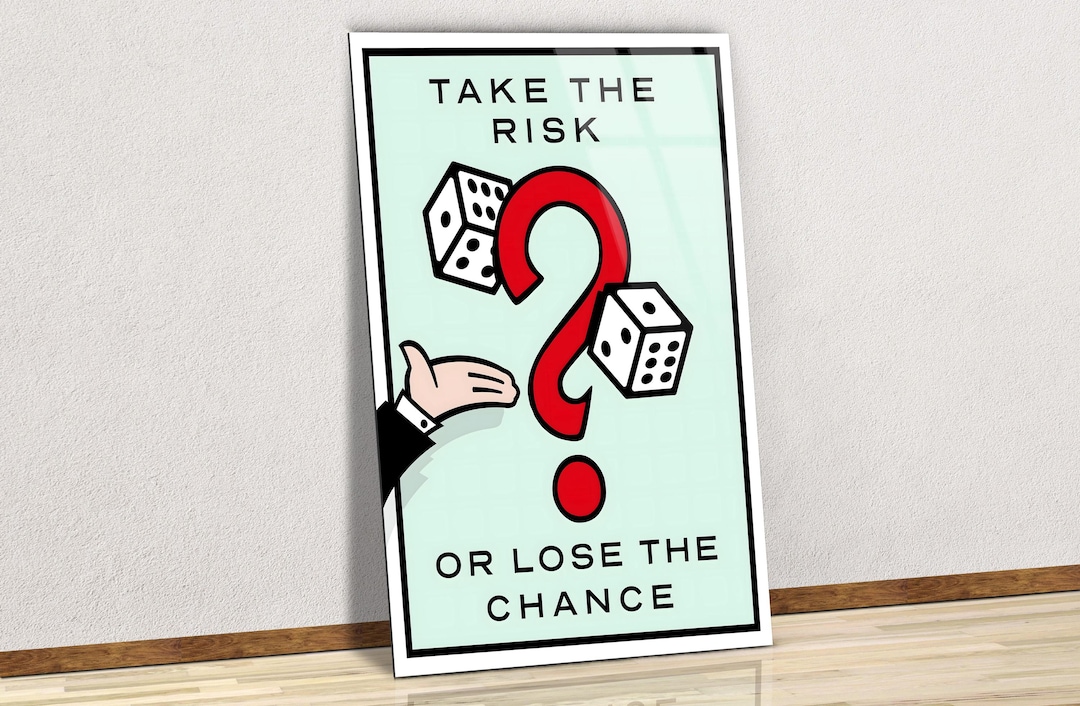Taking Risks Art Glass Wall Art & Canvas Wall Art, Take the Risk or Lose the Chance ...