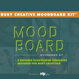 Peut inclure: Visuel de conception graphique vert d'eau avec le texte "BUSY CREATIVE MOODBOARD KIT". Le design comprend les mots "MOOD BOARD" en grandes lettres vertes stylisées et le logo Adobe Illustrator. Le texte "3 EDITABLE ILLUSTRATOR TEMPLATES" est également inclus.