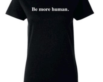 Camiseta "Sé más humano", camiseta de empatía y bondad, camiseta de concienciación sobre la salud mental, camiseta con cita inspiradora, camiseta con mensaje positivo