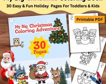 May include: A Christmas coloring book with the title "My Big Christmas Coloring Book" and the text "30 Easy & Fun Holiday Pages For Toddlers & Kids". The cover features illustrations of Santa, a reindeer, and a child on a sled. Includes "Printable PDF" text.