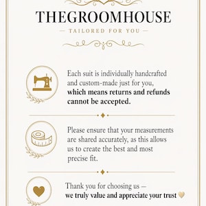 Puede incluir: Cartel crema con el texto "THEGROOMHOUSE - TAILORED FOR YOU". El cartel detalla trajes a medida, devoluciones, reembolsos y la importancia de medidas precisas. Elementos decorativos: corona, m&aacute;quina de coser, cinta m&eacute;trica y coraz&oacute;n.