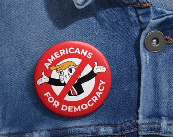 Americans For Democracy Pin: Funny Political Activist Button