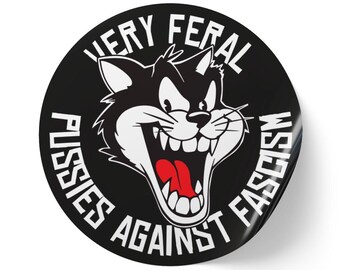 Sehr wilde Pussies gegen Faschismus - runde Vinyl-Aufkleber - antifaschistische feministische politische Aktivistin Aufkleber