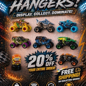 May include: A promotional image for Monster Truck Hangers, featuring several miniature monster trucks in various colors. The image includes text that reads "DISPLAY. COLLECT. DOMINATE!" and "20% OFF YOUR ENTIRE ORDER!"