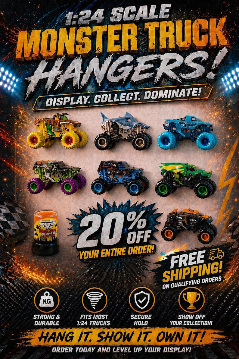 May include: A promotional image for Monster Truck Hangers, featuring several miniature monster trucks in various colors. The image includes text that reads "DISPLAY. COLLECT. DOMINATE!" and "20% OFF YOUR ENTIRE ORDER!"