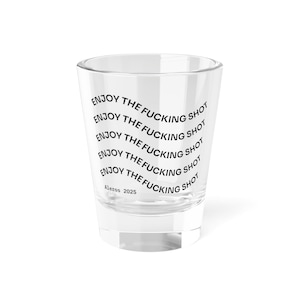 APPRÉCIEZ LE F SHOT. Verre à liqueur. Aléros.