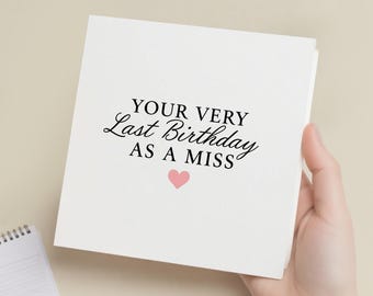 Last Birthday As A Miss, Personalised Birthday Card Fiancee, Birthday Card For Her, Birthday Gift For Girlfriend, Friend Birthday Gift