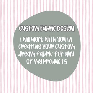 May include: A gray oval shape with the text "Custom Fabric Design" and additional text below it on a pink and white striped background. The text promises to create custom fabric designs for any product.