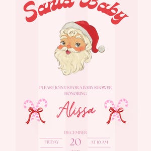 May include: A baby shower invitation with a vintage Santa Claus illustration. The text "Santa Baby" is at the top, with details for the event, including the honoree's name, date, time, and address, all in a festive red and pink color scheme.