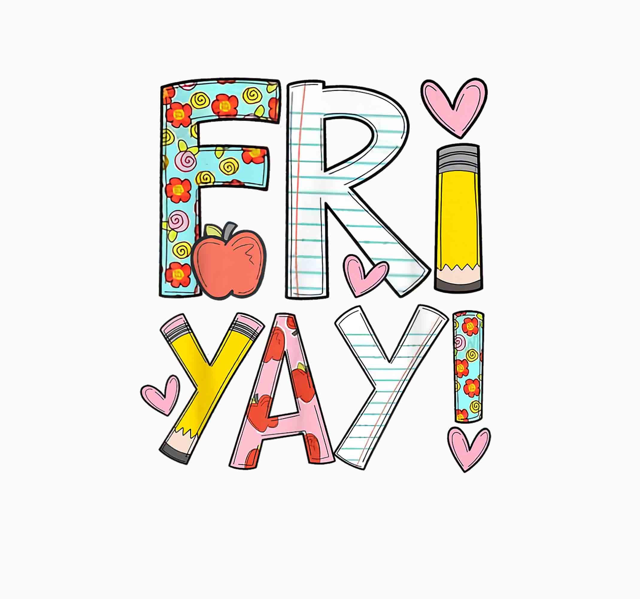 Fri-Yay Happy Friday Funny Weekend Teacher Back To School Png