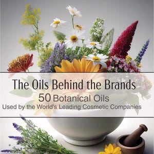 The Oils Behind The Brands 50 Botanical Oils used by the worlds leading cosmetic companies by George Chatzimichos