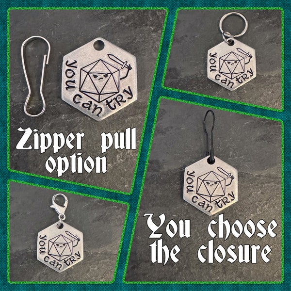 Hand stamped D20 dice “you can try”  stitch marker or zipper pull