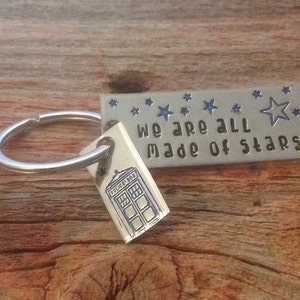 Dr Who inspired &quot;We are all made of stars&quot; hand stamped keychain