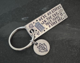 Dr Who inspired “we’re all stories…” hand stamped keychain