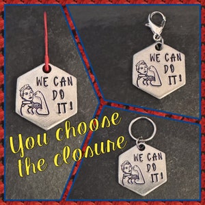 Hand stamped Rosie the Riveter “We can do it” stitch marker