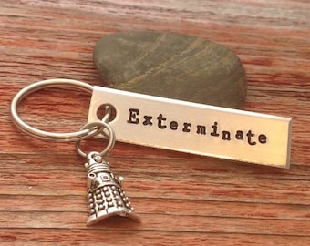Dr Who inspired Dalek, "exterminate" hand stamped keychain