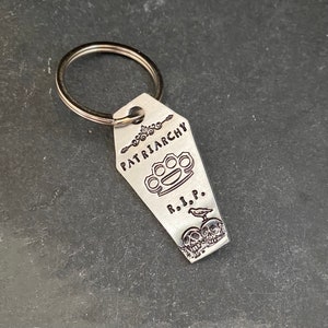 Hand stamped &quot;R.I.P. the patriarchy” quote keychain.
