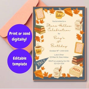 May include: An invitation for a Stars Hollow celebration, featuring illustrations of food items like pie, pizza, and Pop-Tarts. The invitation includes the text "Print or send digitally!" and "Editable template."