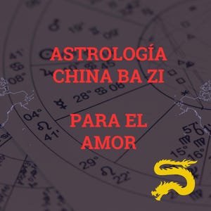 Puede incluir: Un fondo oscuro con símbolos astrológicos y texto rojo. El texto dice "ASTROLOGIA CHINA BAZI PARA EL AMOR" con un gráfico de dragón amarillo. La imagen está relacionada con la astrología.