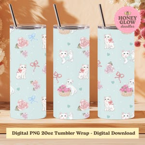 May include: Three 20oz tumblers with a pale blue background, adorned with a pattern of white kittens with bows, pink roses, and bows. Each tumbler has a silver lid and a black straw. The text "Honey Glow doodles" is on a pink circle. The bottom of the image reads "Digital PNG 20oz Tumbler Wrap - Digital Download".
