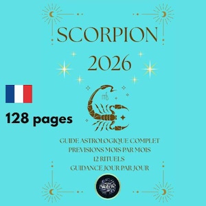 Peut inclure: Une couverture de livre turquoise avec le titre "SCORPION 2026" en lettres dorées. Elle présente une illustration de scorpion doré, des étoiles et des éléments décoratifs. Le drapeau français et le texte "128 pages" sont également visibles.