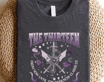 The Thirteen Shirt, SJM Merch Shirt, Throne Of Glass Shirt, From Darkness Claim Us Shirt, Fantastic Reader Sweatshirt, Bookish Shirt
