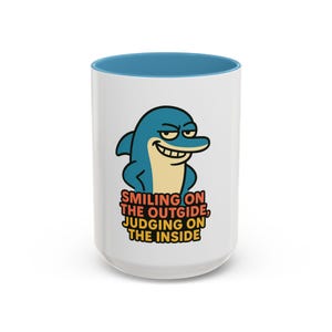 Funny Dolphin Coffee Mug. Sarcastic Animal Design + Office Gift + Morning Mood Booster for Coffee Lovers