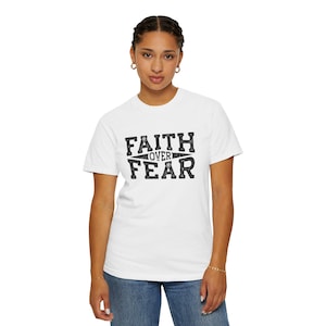 Comfort Colors Faith Over Fear Christian Crewneck Christian Shirt Christian Streetwear Bible Verse Shirt Christian Merch Faith Based Shirt