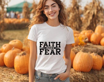Comfort Colors Faith Over Fear Shirt, Christian Unisex Tee