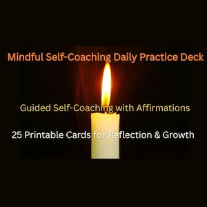 The Mindful Self-Coaching Daily Practice Deck, Printable Digital Cards (PDF) for Growth, Motivation, Confidence, Encouragement, Affirmations