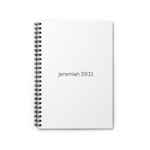 Jeremiah 29:11 Journal - Spiral Notebook, Bible Verse, Scripture, Church Notes, Ruled Line, Inspirational Gift, Prayer Journal, Faith