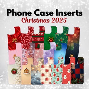 May include: A collection of phone case inserts with various Christmas-themed designs. The inserts feature patterns like snowflakes, gingerbread men, Christmas trees, and festive sweaters. The text on the image reads "Phone Case Inserts Christmas 2025".
