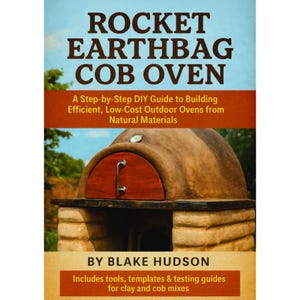 Puede incluir: Portada del libro "ROCKET EARTHBAG COB OVEN", una guía de bricolaje para construir hornos al aire libre. La imagen muestra un horno de tierra terminado con una puerta roja y una base de ladrillo claro. El autor es Blake Hudson. Incluye herramientas y plantillas.