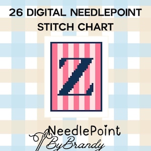 May include: A digital needlepoint stitch chart featuring the letter Z in dark blue on a pink and white striped background. The text 26 DIGITAL NEEDLEPOINT STITCH CHART appears at the top, and the logo NeedlePoint By Brandy is at the bottom.