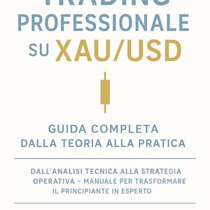 May include: A book cover with the title "TRADING PROFESSIONALE SU XAU/USD" in blue and gold text. Below the title is a candlestick chart icon. The book is a guide from theory to practice, written by Claudio Bolignano.
