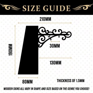 May include: A black metal sign bracket with decorative scrollwork, dimensions shown in millimeters. The bracket is 210mm wide, 190mm high, and 130mm deep. The thickness is 1.5mm. Text reads "SIZE GUIDE" and "WOODEN SIGNS ALL VARY IN SHAPE AND SIZE BASED ON THE GENRE YOU CHOOSE!"