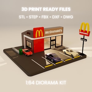 May include: A miniature McDonald's diorama kit at 1:64 scale, complete with a drive-thru and small cars. The image displays the text "3D PRINT READY FILES" and various file formats for 3D printing.