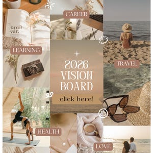 May include: A vision board featuring the text "2026 Vision Board click here!" and sections labelled "Career", "Learning", "Health", "Love", and "Travel". The board includes images of a laptop, camera, yoga, and a couple on the beach.