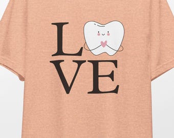 Dental Love Shirt, Dentist Gift Tee, Dental Assistant Shirt, Dental Hygienist Tee, Cute Tooth Love T-Shirt, Dentistry Gift