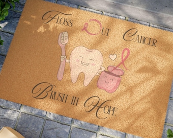 Dental Doormat, Floss Out Cancer Brush in Hope, Dental Breast Cancer Awareness Door Mat, Dental Office Decor