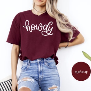 Howdy Maroon  Texas shirt- College Station